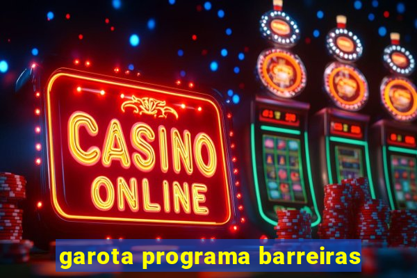 garota programa barreiras